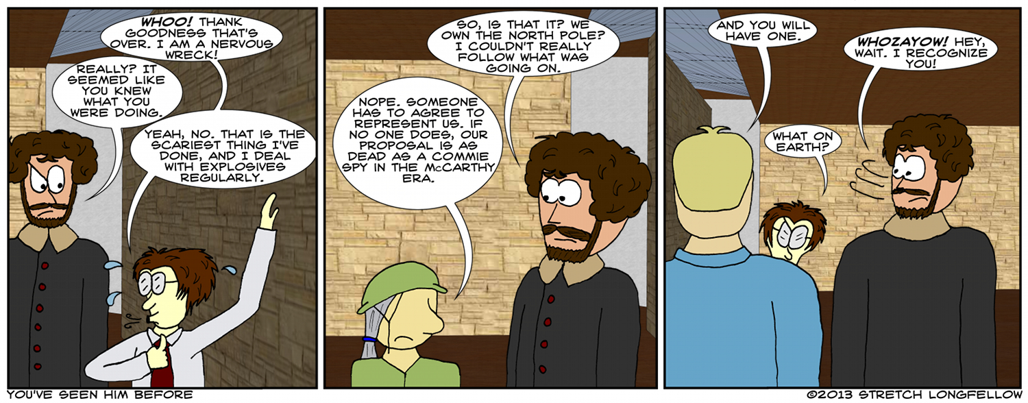 You’ve Seen Him Before